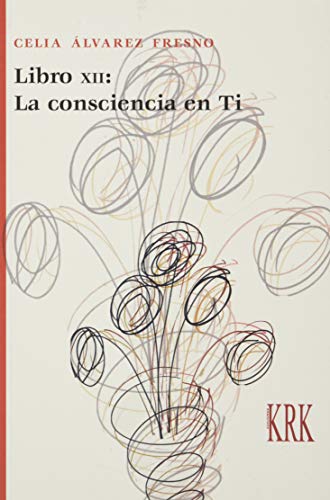 Imagen de archivo de LIBRO XII. LA CONSCIENCIA EN TI a la venta por KALAMO LIBROS, S.L.