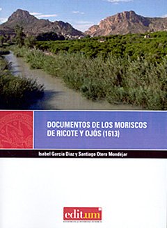 9788483710241: Documentos de los Moriscos de Ricote y Ojs (1613): 2 (Editum Fuentes)