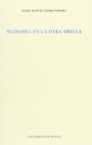Stock image for Mediodia en la otra orilla for sale by Iridium_Books