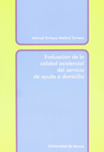 Imagen de archivo de Evaluacion de la Calidad Asistencial Del Servicio de Ayuda a Domicilio a la venta por Hamelyn