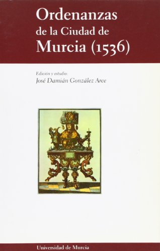 Imagen de archivo de ORDENANZAS DE LA CIUDAD DE MURCIA (1536) a la venta por Hiperbook Espaa