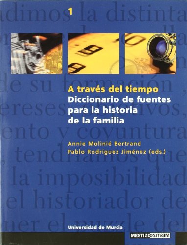 Imagen de archivo de A Travs del Tiempo: Diccionario de Fuentes para la Historia de la Familia a la venta por Zilis Select Books