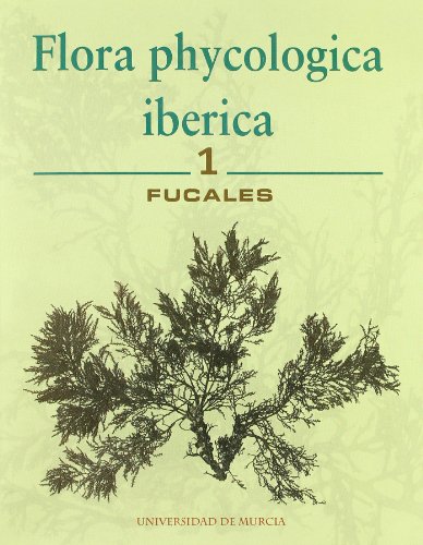 9788483712085: Flora Phycologica Iberica: : fucales (Spanish Edition)