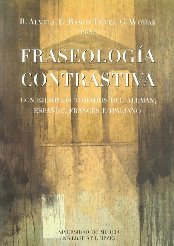 Stock image for FRASEOLOGIA CONTRASTIVA CON EJEMPLOS TOMADOS DEL ALEMN, ESPAOL, FRANCS E ITALIANO for sale by Zilis Select Books