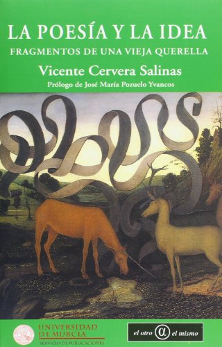 Beispielbild fr La poesa y la idea. Fragmentos de una vieja querella. Edicin corregida y aumentada. Prlogo de Jos Mara Pozuelo Yvancos. zum Verkauf von Iberoamericana, Librera