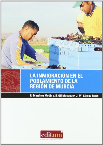 Imagen de archivo de La Inmigracin en el Poblamiento de la Regin de Murcia: Un Estudio de Casos: 3 a la venta por Hamelyn