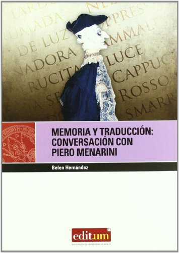 Imagen de archivo de Memoria y traduccin : conversacin con Piero Menarini : Garca Lorca y otras experiencias de traduccin espaol-italiano a la venta por Revaluation Books