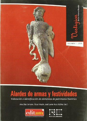 9788483717806: Alardes de Armas y Festividades: Valoracion e identificacion de elementos de patrimonio historico