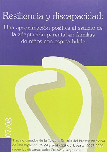 9788483718094: Resiliencia y Discapacidad: Una aproximacin positiva al estudio de la adaptacin parental en familias de nios con espina bfida (Spanish Edition)