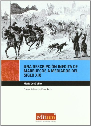 Stock image for UNA DESCRIPCION INEDITA DE MARRUECOS A MEDIADOS DEL SIGLO XIX for sale by KALAMO LIBROS, S.L.