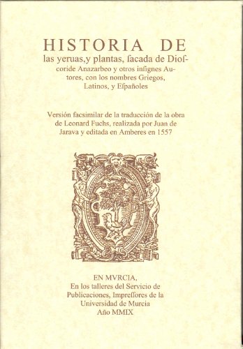 Historia de las Yervas, y Plantas, Sacada de Dióscoride Anazarbeo y Otros Insignes Autores con lo...