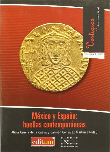 Imagen de archivo de Mxico y Espaa. Huellas ContemporneAZUELA DE LA CUEVA, ALICIA a la venta por Iridium_Books