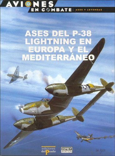9788483721858: Ases del P-38 Lightning En Europa y El Mediterraneo