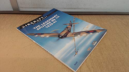 Beispielbild fr The legendary Spitfire Mk.1/11 1939 - 41. zum Verkauf von Better World Books