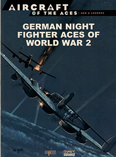 Stock image for German Night Fighter Aces of World War 2 [Aircraft of The Aces: Men & Legends 11] for sale by WorldofBooks