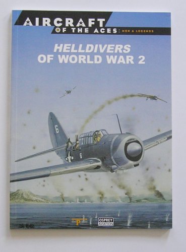 Beispielbild fr Aircraft Of The Aces : Men And Legends 18 : Helldivers Of World War 2. zum Verkauf von Reuseabook