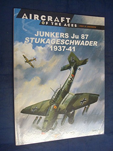 Imagen de archivo de Junkers Ju 87 Stukageschwader 1937-4 a la venta por Wonder Book