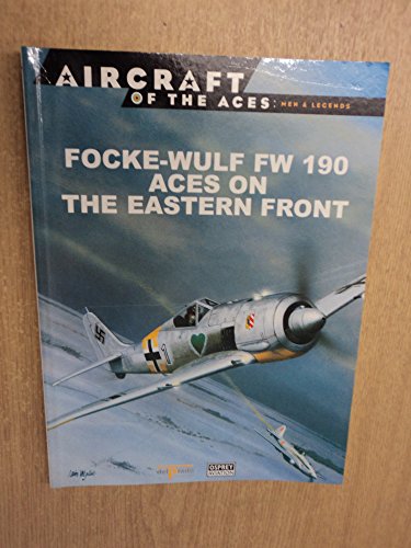 Beispielbild fr FOCKE-WULF FW 190 ACES ON THE EASTERN FRONT zum Verkauf von WorldofBooks