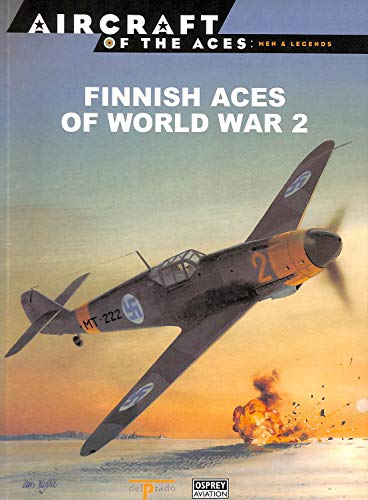Stock image for Finnish Aces of World War 2 (Aircraft of the Aces: Men and Legends 32) for sale by Reuseabook