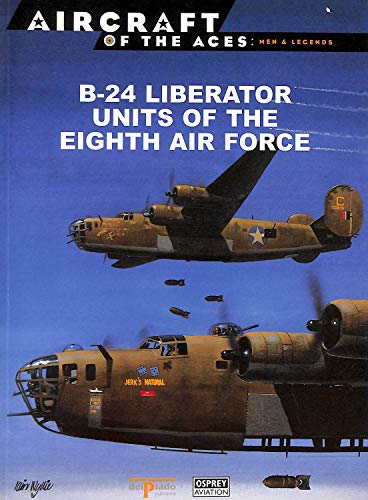 Stock image for B-24 Liberator Units of the Eighth Air Force for sale by Trip Taylor Bookseller