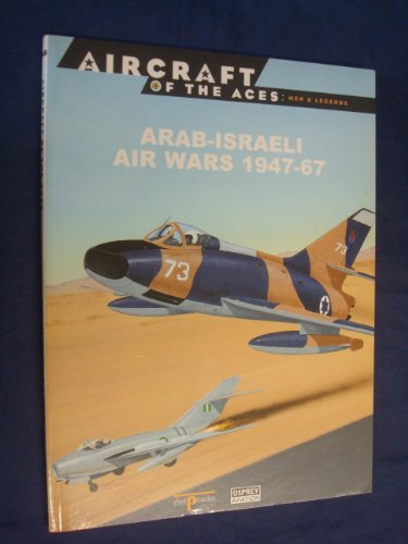 Beispielbild fr ARAB-ISRAELI AIR WARS 1947-67 zum Verkauf von Reuseabook
