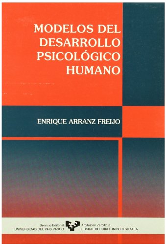 Imagen de archivo de Modelos del desarrollo psicolgico humano (Manuales Universitarios - Unibertsitateko Eskuliburuak) a la venta por medimops