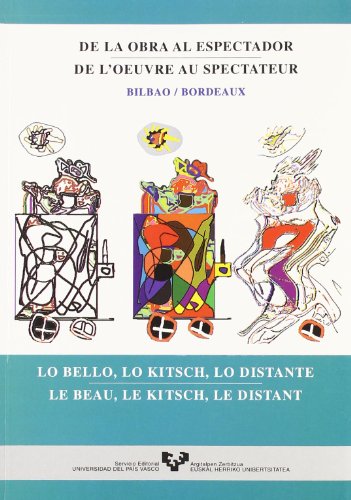 Beispielbild fr De la obra al espectador. Bilbao-Bordeaux. Lo bello, lo kitsch, lo distante zum Verkauf von Hilando Libros