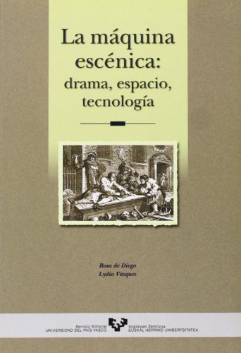 Beispielbild fr La mquina escnica: drama, espacio, tecnologa zum Verkauf von AG Library