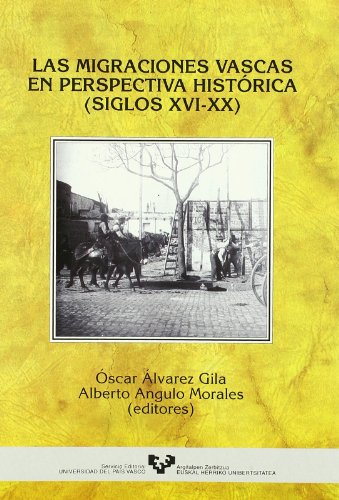 9788483734476: Las migraciones vascas en perspectiva histrica (siglos XVI-XX) (Historia Medieval y Moderna)