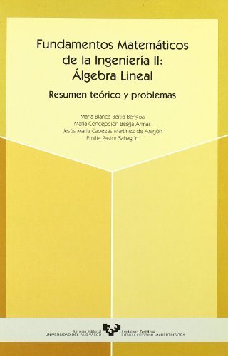 Stock image for Fundamentos matemticos de la ingeniera II: lgebra lineal. Resumen terico y p for sale by Hilando Libros