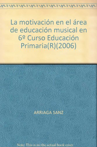 Imagen de archivo de La motivacin en el rea de educacin musical en sexto curso de educacin primaria a la venta por AG Library