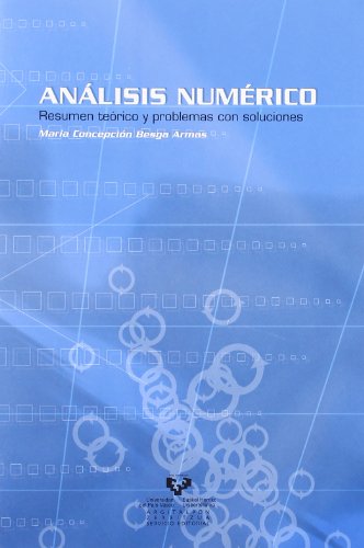 Imagen de archivo de ANLISIS NUMRICO: RESUMEN TERICO Y PROBLEMAS CON SOLUCIONES a la venta por KALAMO LIBROS, S.L.