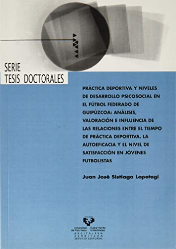 Stock image for Pr?ctica deportiva y niveles de desarrollo psicosocial en el f?tbol federado de Guip?zcoa for sale by AG Library