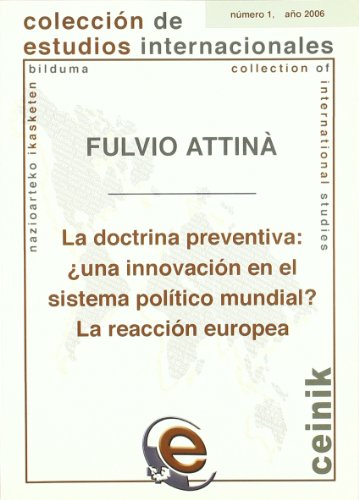 Imagen de archivo de La doctrina preventiva una innovacin en el sistema poltico mundial?. La reaccin europea a la venta por MARCIAL PONS LIBRERO