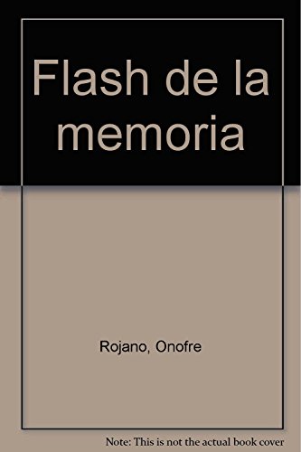 Imagen de archivo de FLASH DE LA MEMORIA a la venta por KALAMO LIBROS, S.L.