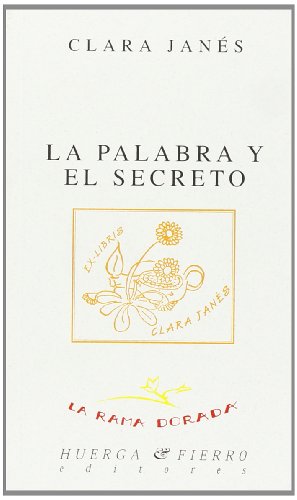 Beispielbild fr LA PALABRA Y EL SECRETO zum Verkauf von KALAMO LIBROS, S.L.