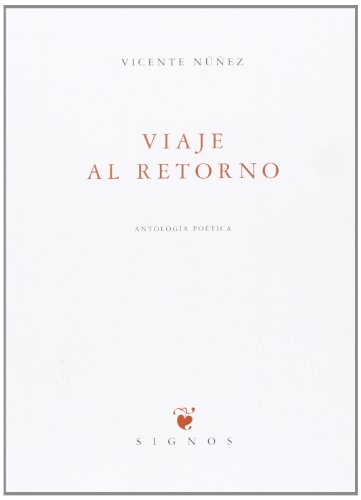 Imagen de archivo de VIAJE AL RETORNO. Antologa potica a la venta por KALAMO LIBROS, S.L.
