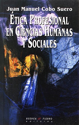 Imagen de archivo de ETICA PROFESIONAL EN CIENCIAS HUMANAS Y SOCIALES a la venta por KALAMO LIBROS, S.L.