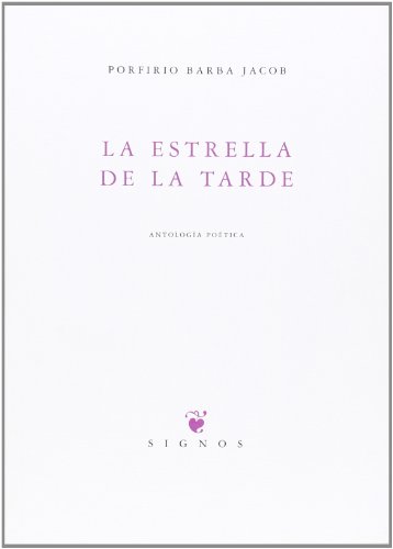 Stock image for La estella de la tarde: Antologa potica (Signos) for sale by Pepe Store Books