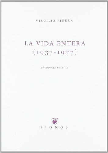 Beispielbild fr LA VIDA ENTERA (1937-1977): Antologa potica zum Verkauf von KALAMO LIBROS, S.L.