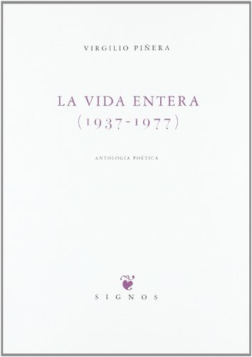 Stock image for LA VIDA ENTERA (1937-1977): Antologa potica for sale by KALAMO LIBROS, S.L.