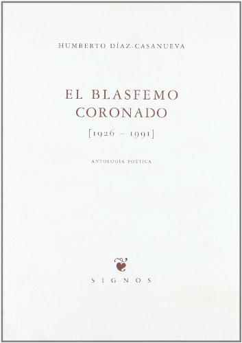 9788483745908: El blasfemo coronado (1926-1991)