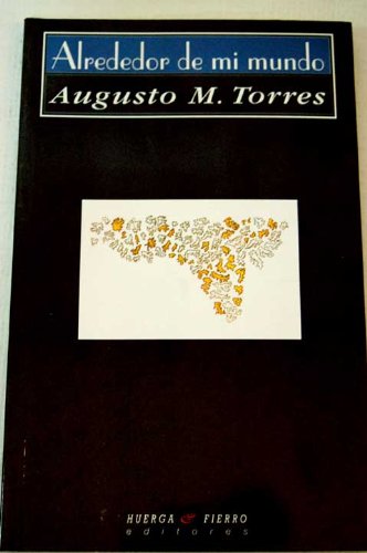 ALREDEDOR DE MI MUNDO. - M.TORRES Augusto.