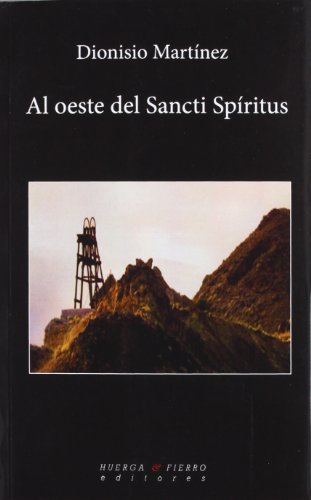 9788483747704: Al oeste del Sancti Spritus (Narrativa (huerga&fierro))