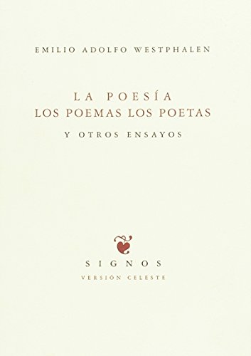 Stock image for LA POESA LOS POEMAS LOS POETAS Y OTROS ENSAYOS for sale by Zilis Select Books