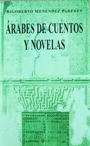 Imagen de archivo de rabes de cuentos y novelas: El inmigrante rabe en el imaginario narrativo latinoamericano a la venta por AG Library