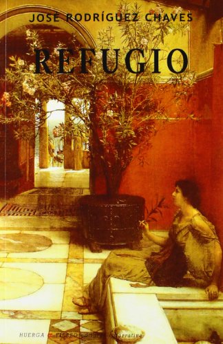 Refugio (9788483749951) by JosÃ© RodrÃ­guez Chaves