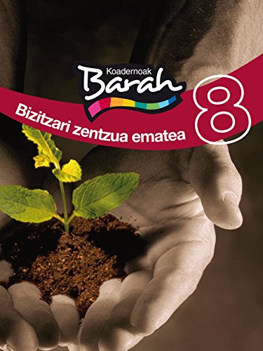 Stock image for KOADERNOA BARAH 8 - BIZITZARI ZENTZUA EMATEA for sale by Librerias Prometeo y Proteo