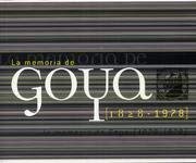 LA MEMORIA DE GOYA (1828-1978). MUSEO DE ZARAGOZA, 7 DE FEBRERO-6 DE ABRIL DE 2008