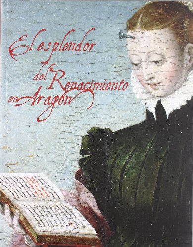 Beispielbild fr El esplendor del Renacimiento en Aragn . zum Verkauf von Librera Astarloa